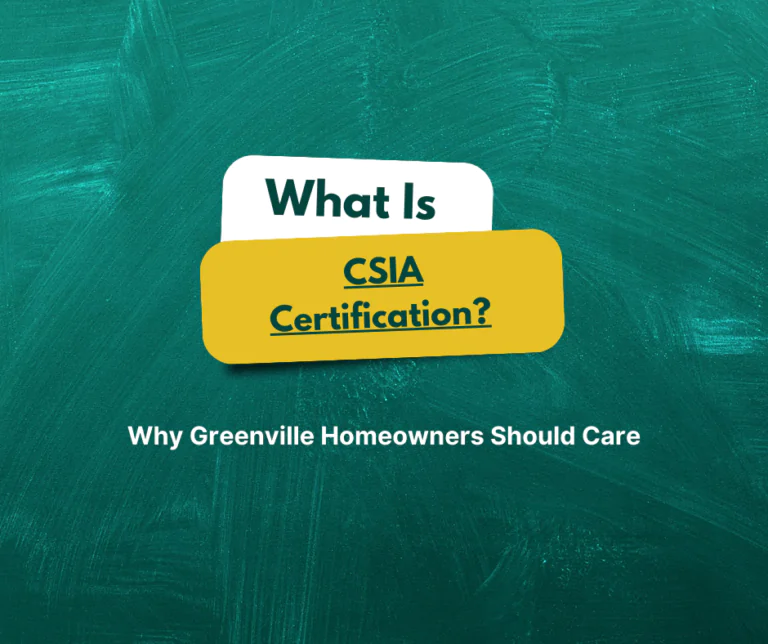 What Is CSIA Certification? Why Greenville Homeowners Should Care